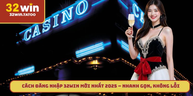 đăng nhập 32win