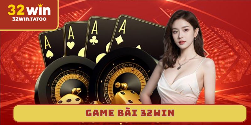 game bài 32win