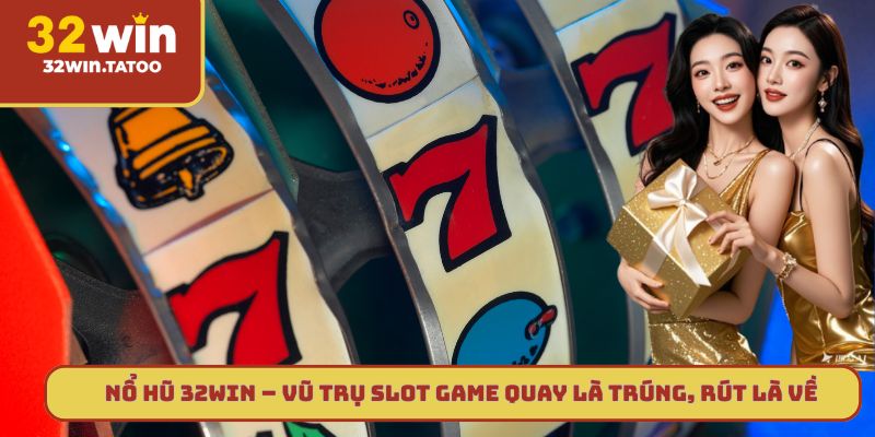 nổ hũ 32win