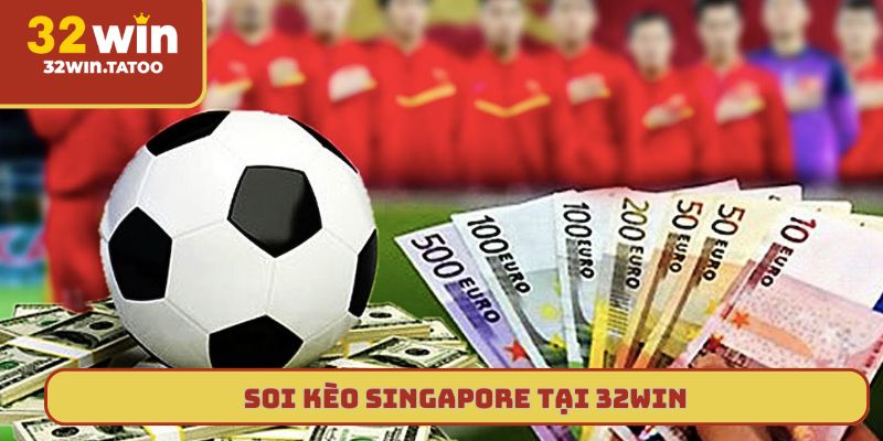 soi kèo Singapore