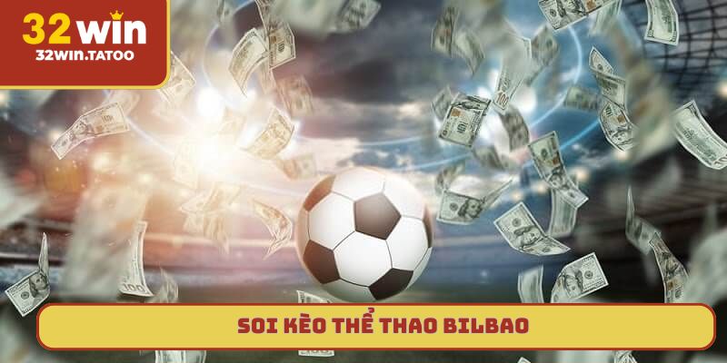 soi kèo thể thao Bilbao