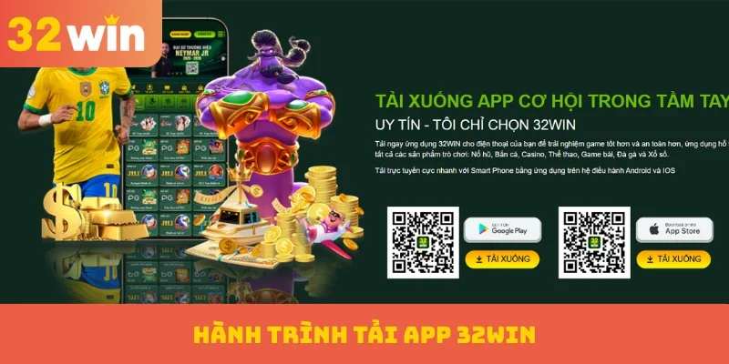 Hành trình tải App 32WIN