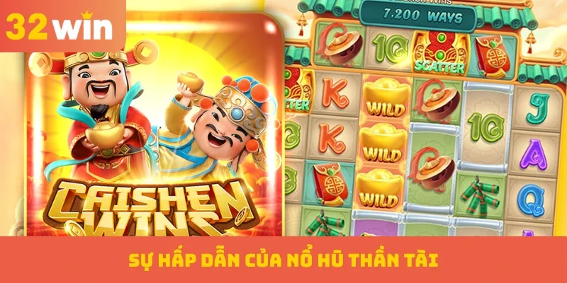 Sự hấp dẫn của nổ hũ Thần Tài