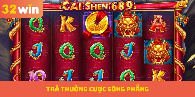 Trả thưởng cược sòng phẳng